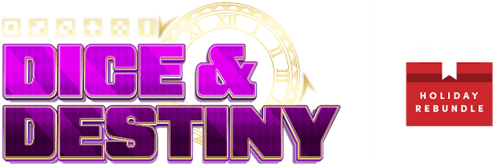 Dice and Destiny Encore
