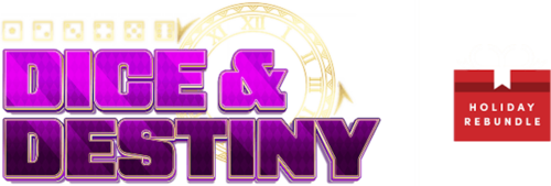 Dice and Destiny Encore