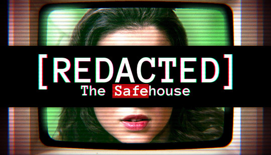 [Redacted] The Safehouse