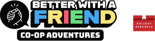 Better With a Friend: Co-op Adventures Encore