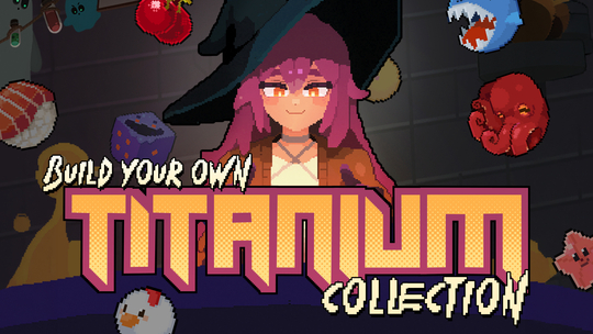 Build your own Titanium Collection (August 2026)
